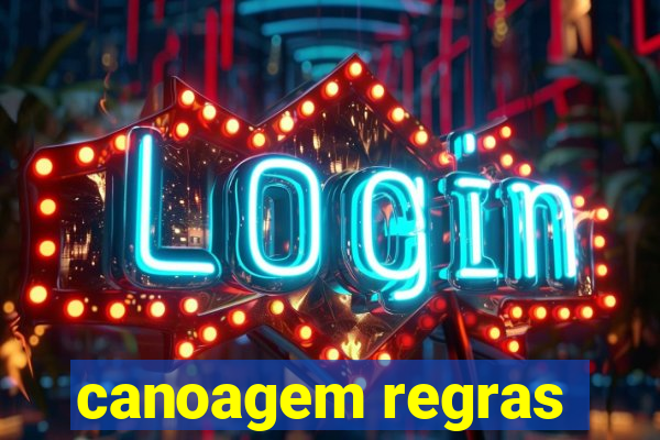 canoagem regras