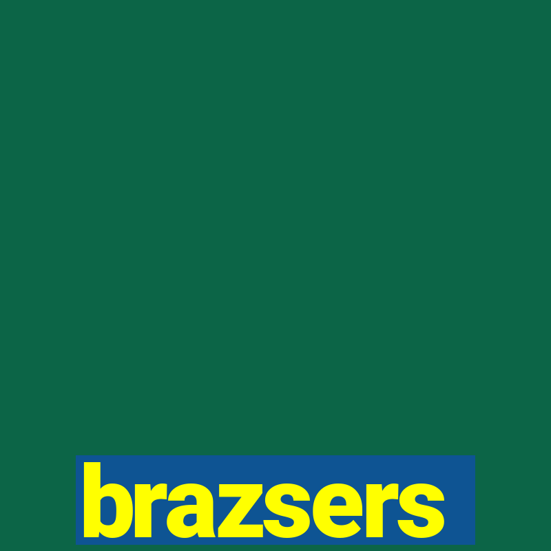 brazsers