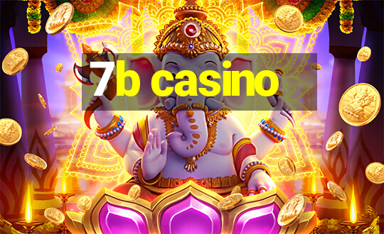 7b casino