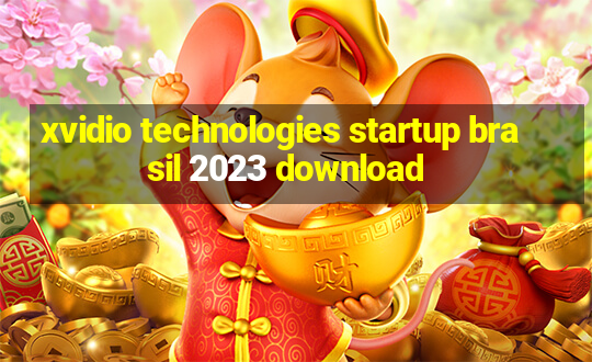 xvidio technologies startup brasil 2023 download