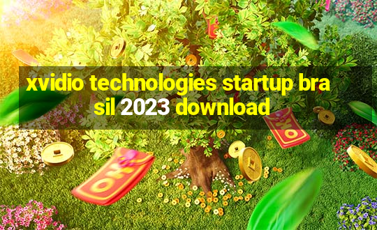 xvidio technologies startup brasil 2023 download