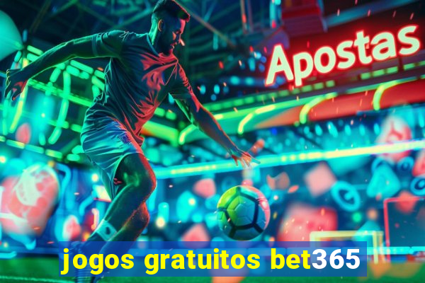 jogos gratuitos bet365