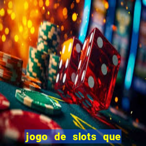 jogo de slots que da bonus no cadastro