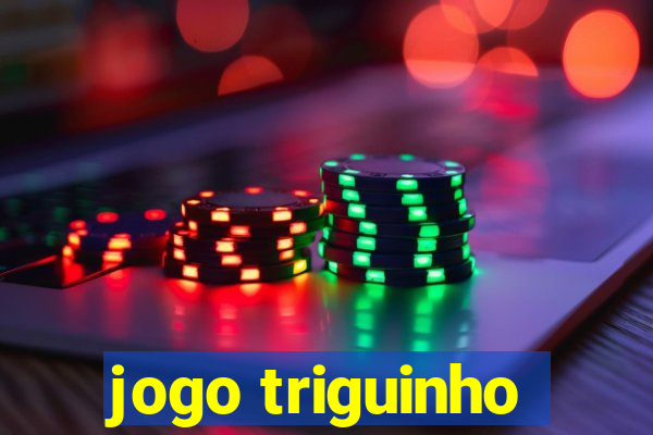 jogo triguinho