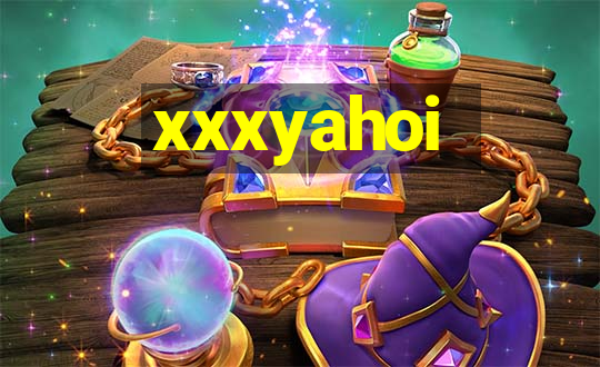 xxxyahoi