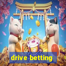 drive betting