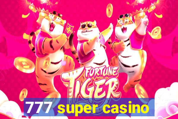 777 super casino