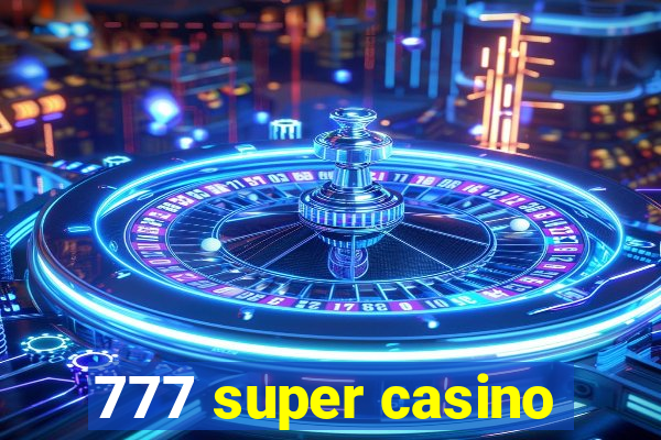 777 super casino