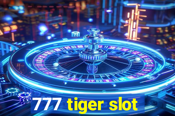 777 tiger slot