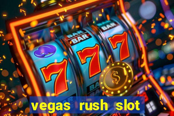 vegas rush slot free play