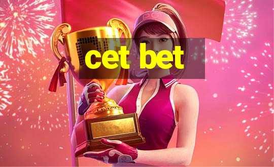 cet bet