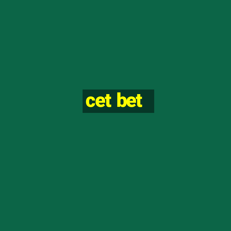 cet bet