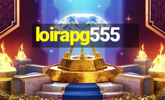 loirapg555