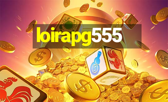 loirapg555