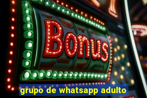 grupo de whatsapp adulto