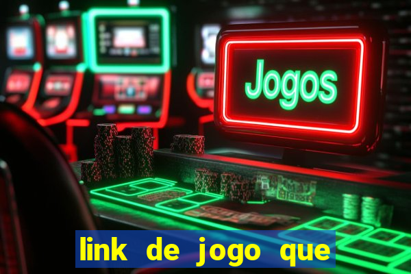 link de jogo que paga de verdade