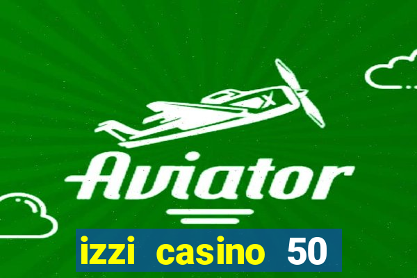 izzi casino 50 free spins