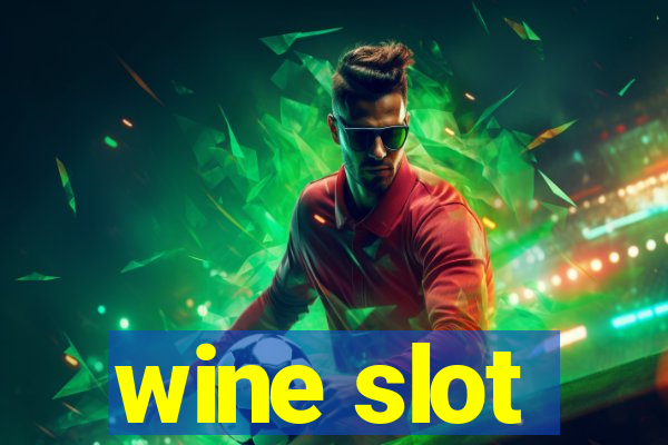 wine slot