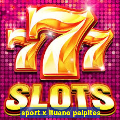 sport x ituano palpites