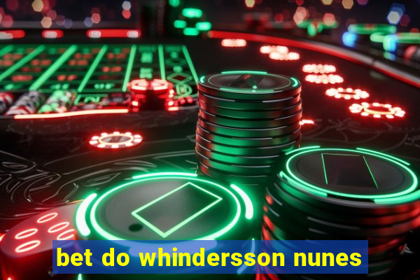 bet do whindersson nunes