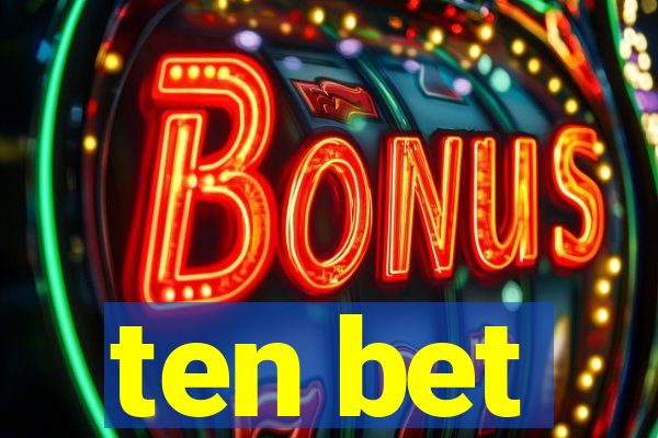 ten bet