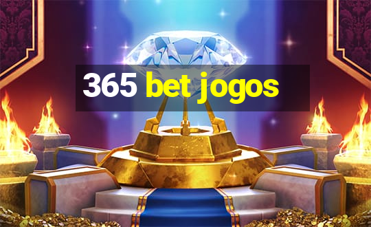 365 bet jogos