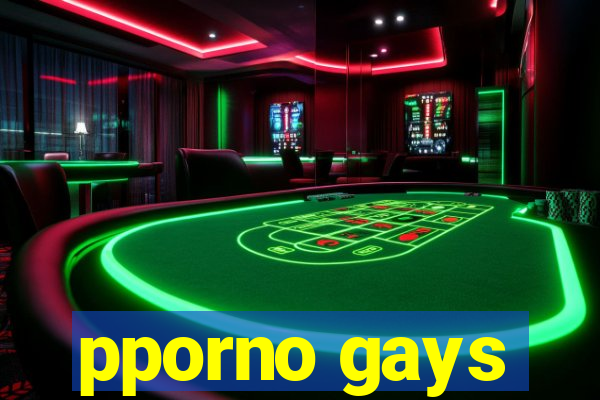 pporno gays