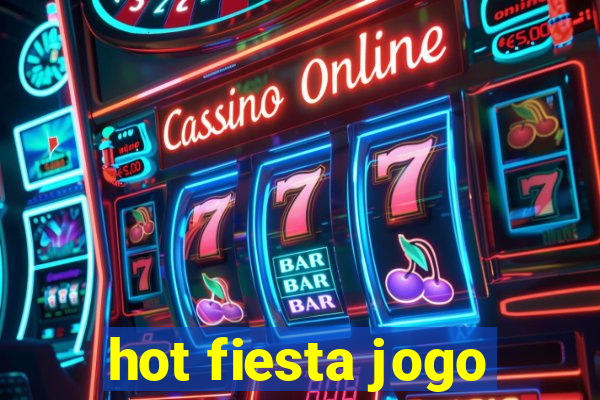 hot fiesta jogo