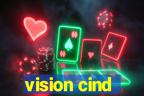 vision cind