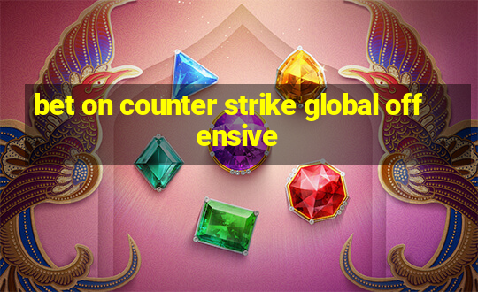 bet on counter strike global offensive