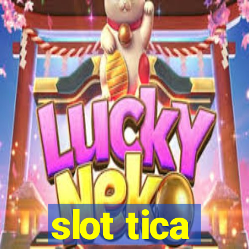 slot tica