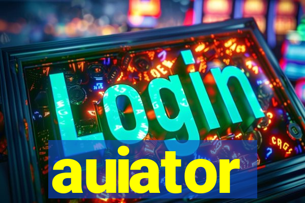 auiator