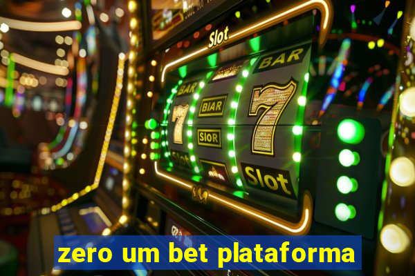 zero um bet plataforma