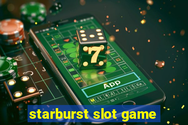 starburst slot game