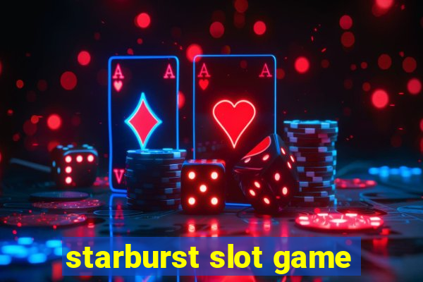 starburst slot game