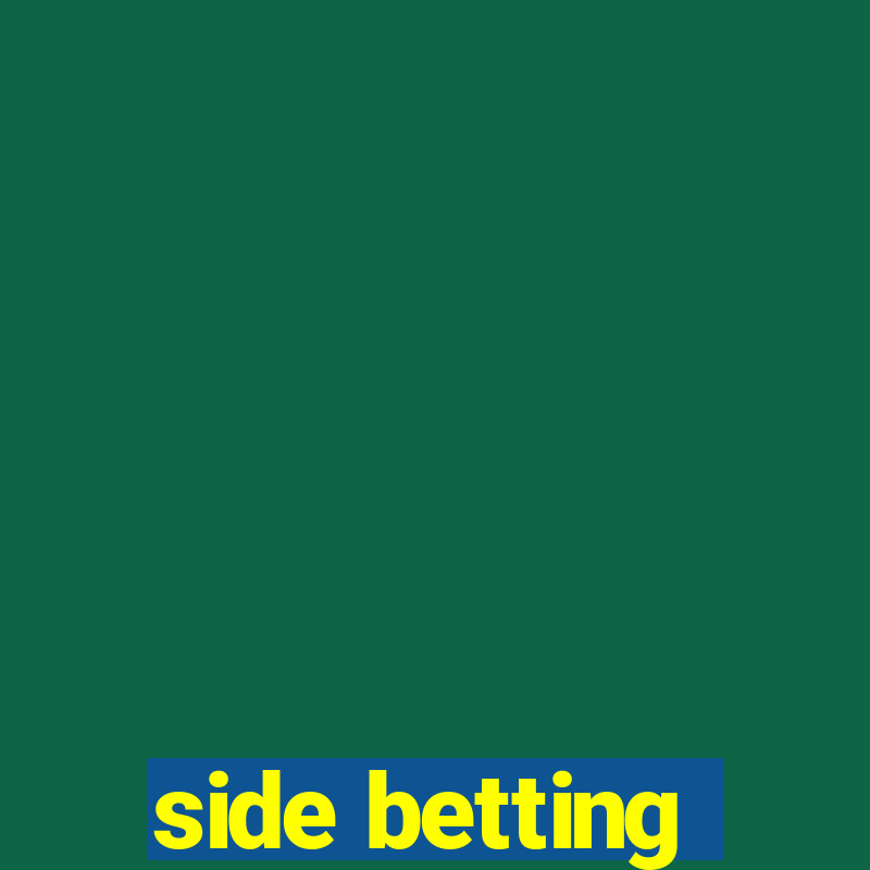 side betting