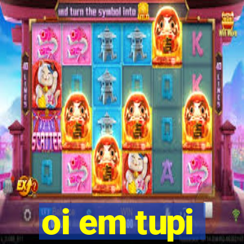 oi em tupi