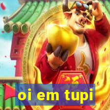 oi em tupi