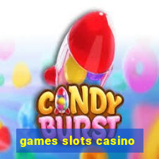 games slots casino