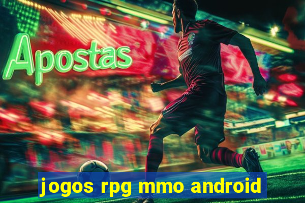 jogos rpg mmo android