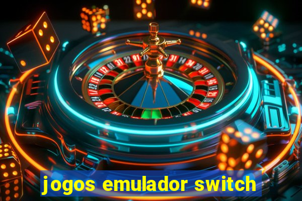 jogos emulador switch