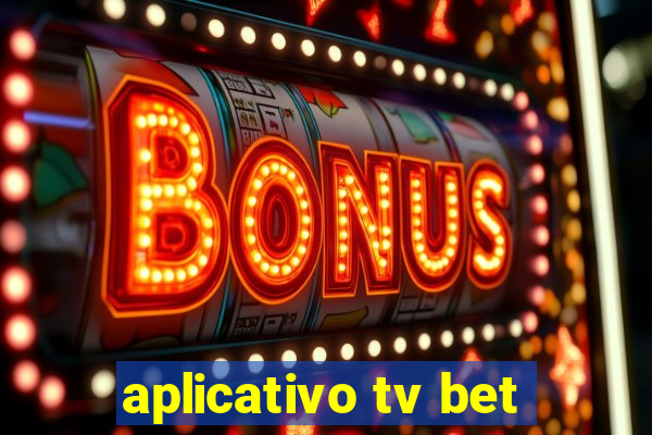 aplicativo tv bet