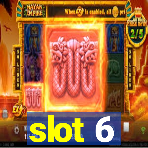 slot 6