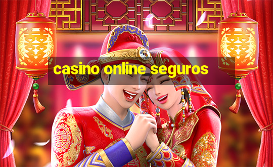 casino online seguros