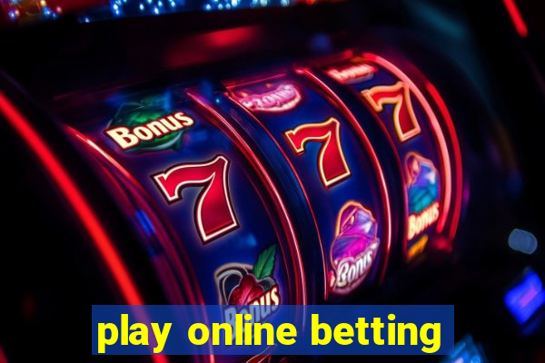 play online betting