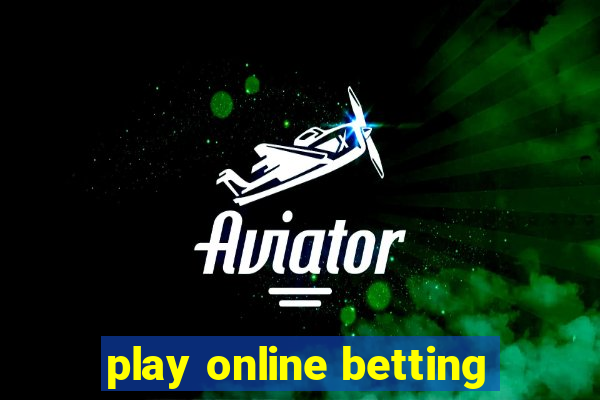 play online betting