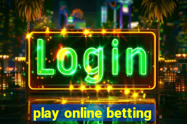 play online betting