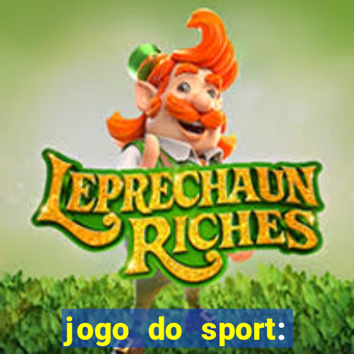 jogo do sport: onde assistir