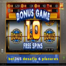 bet365 desafio 6 placares