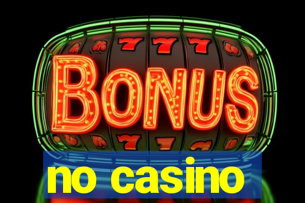 no casino